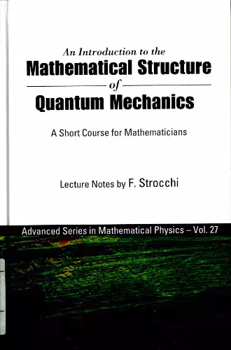 خرید و دانلود نسخه کامل کتاب An introduction to the mathematical structure of quantum mechanics: A short course for mathematicians