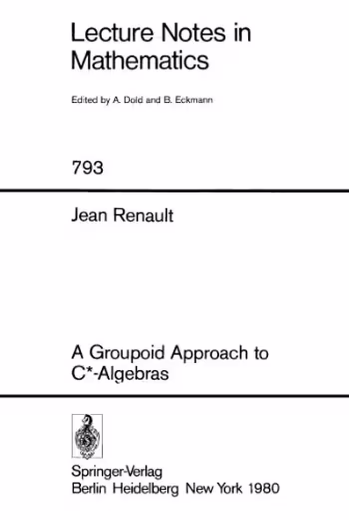 خرید و دانلود نسخه کامل کتاب A Groupoid Approach to C*-Algebras