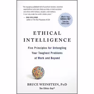 کتاب Ethical Intelligence اثر Bruce D. Weinstein انتشارات New World Library
