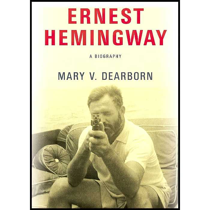 کتاب زبان اصلی Ernest Hemingway اثر Mary V Dearborn انتشارات Knopf