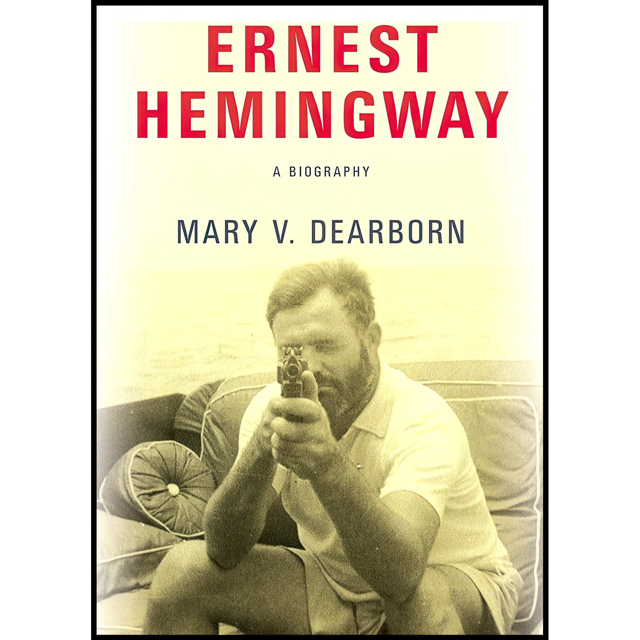 کتاب زبان اصلی Ernest Hemingway اثر Mary V Dearborn انتشارات Knopf