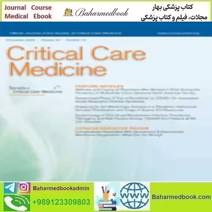 Critical Care Medicine 2025 Full Archives TRUE PDF at 15€ - کتاب پزشکی بهار