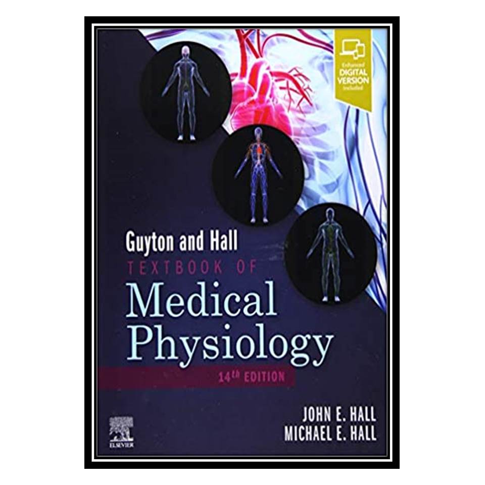 کتاب Guyton and Hall Textbook of Medical Physiology202 اثر Guyton and Hall انتشارات مؤلفین طلایی