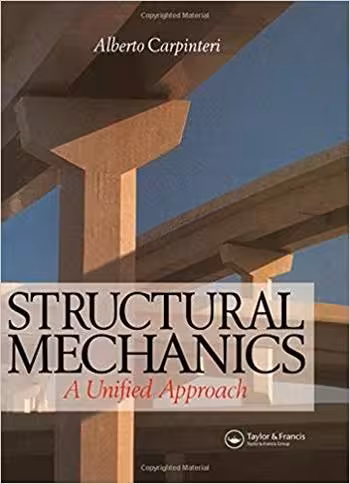 󾕇 دانلود کتاب Carpinteri A., Structural Mechanics - A Unified Approach, 1997 - دانلود کتاب های دانشگاهی