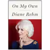 کتاب On My Own اثر Diane Rehm انتشارات Knopf
