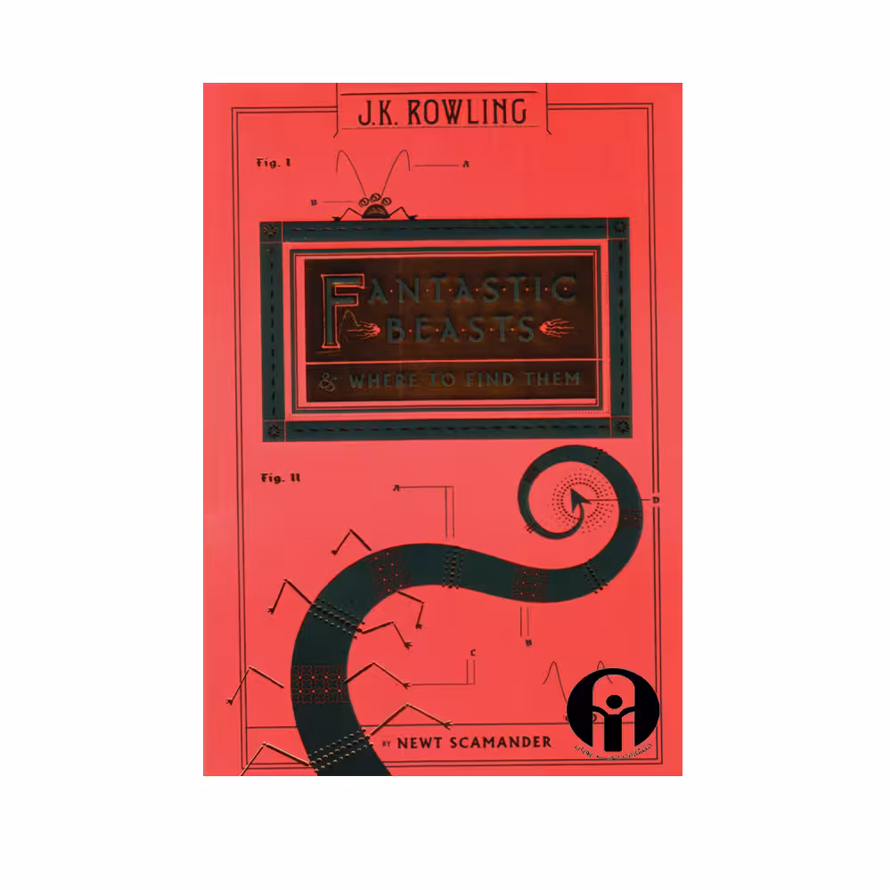 کتاب Fantastic Beasts &amp;Where To Find Them اثر Jk Rowling انتشارات الوند پویان