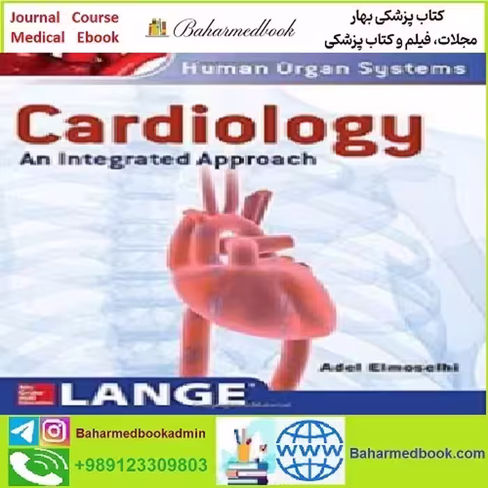 Cardiology An Integrated Approach TRUE PDF price 1€ - کتاب پزشکی بهار