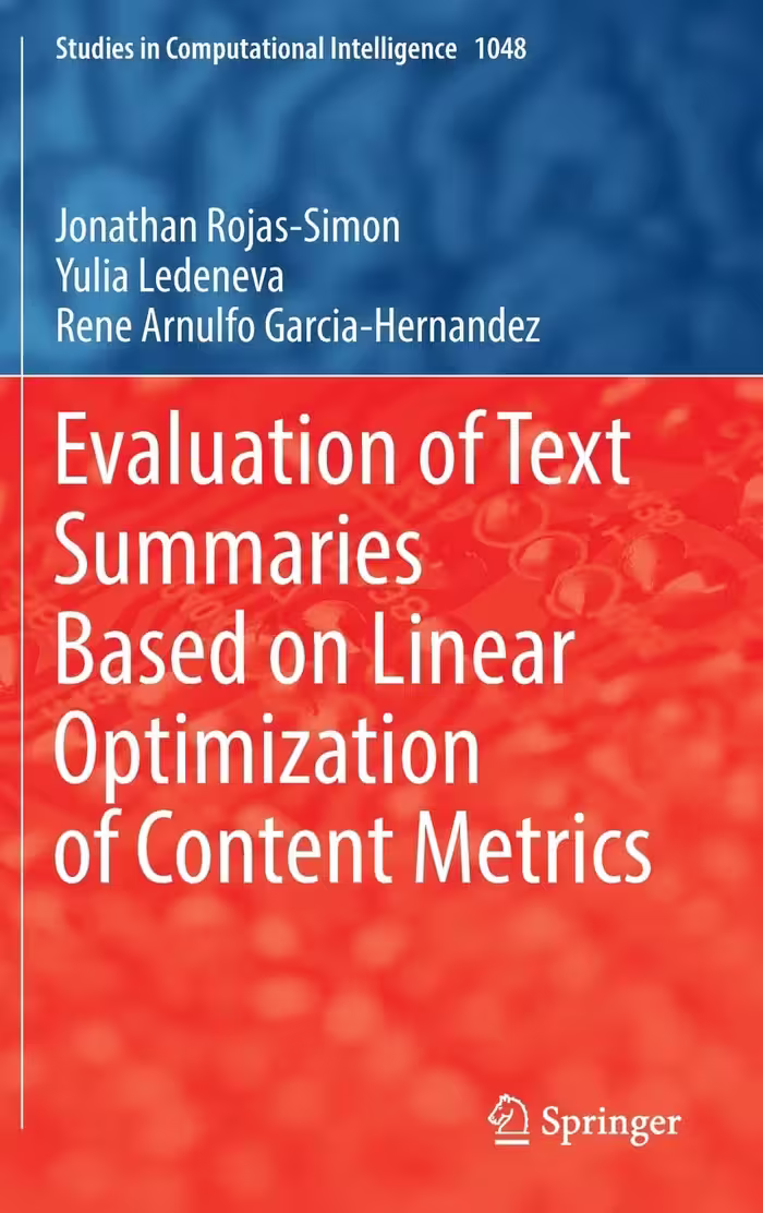 خرید و دانلود نسخه کامل کتاب Evaluation of Text Summaries Based on Linear Optimization of Content Metrics