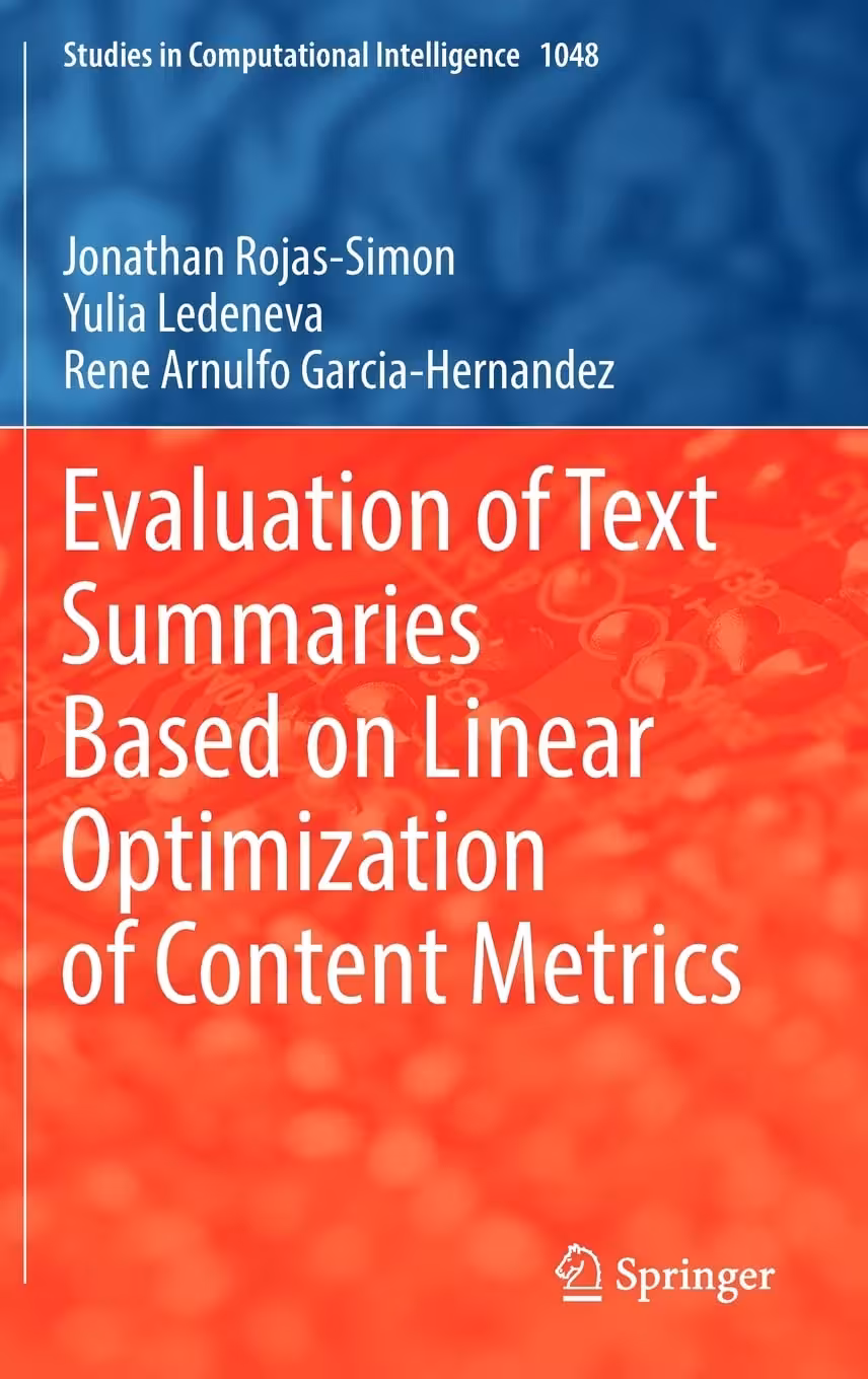 خرید و دانلود نسخه کامل کتاب Evaluation of Text Summaries Based on Linear Optimization of Content Metrics