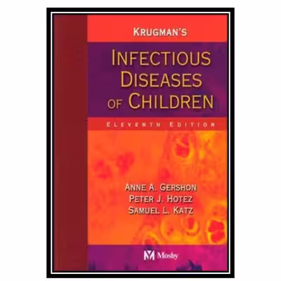 کتاب Krugman's Infectious Diseases of Children اثر جمعی از نویسندگان انتشارات مؤلفین طلایی
