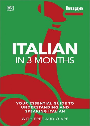 کتاب Italian in 3 Months : Your Essential Guide to Understanding and Speaking Italian