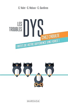 خرید و دانلود نسخه کامل کتاب Les troubles DYS chez l'adulte: Faites de votre différence une force ! (French Edition) - Pdf