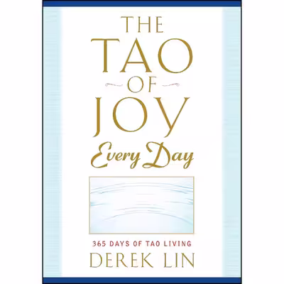 کتاب The Tao of Joy Every Day اثر Derek Lin انتشارات TarcherPerigee