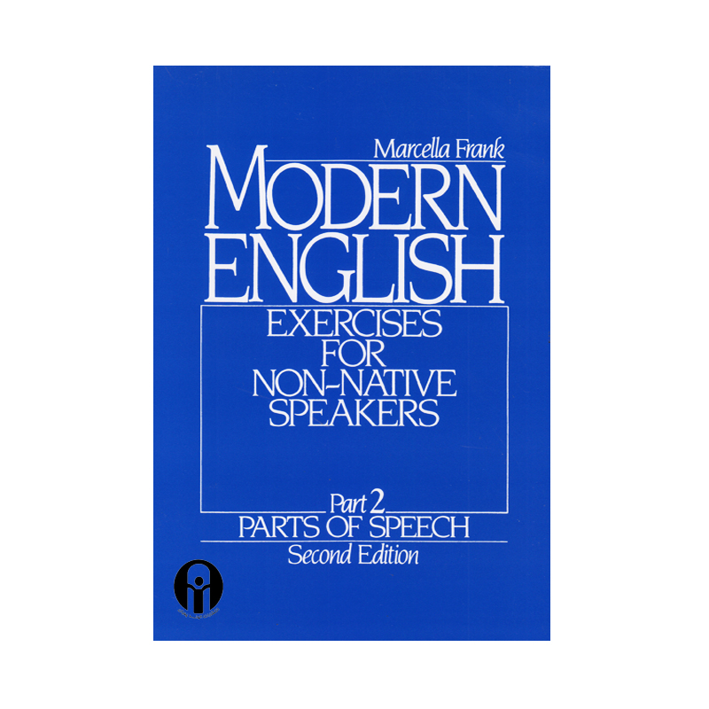 کتاب Modern English Exercises For Non-Native Speakers Part 2 Parts Of Speech Second Edition اثر Marcella Frank انتشارات الوندپویان