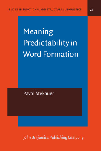 خرید و دانلود نسخه کامل کتاب Meaning Predictability in Word Formation: Novel, Context-Free Naming Units