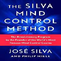The Silva Mind Control Method: The Revolutionary Program by the Founder of the World’s Most Famous Mind Control Course (بدون حذفیات)
