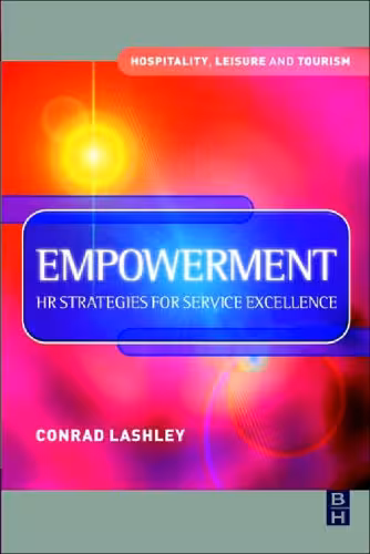 خرید و دانلود نسخه کامل کتاب Empowerment: HR Strategies for Service Excellence: HR strategies for service excellence (Hospitality, Leisure and Tourism) (Hospitality, Leisure and Tourism)