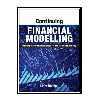کتاب Continuing Financial Modelling: Working Those Optimal Figures For the (Financial) Modelling Industry اثر Liam Bastick انتشارات مؤلفین طلایی