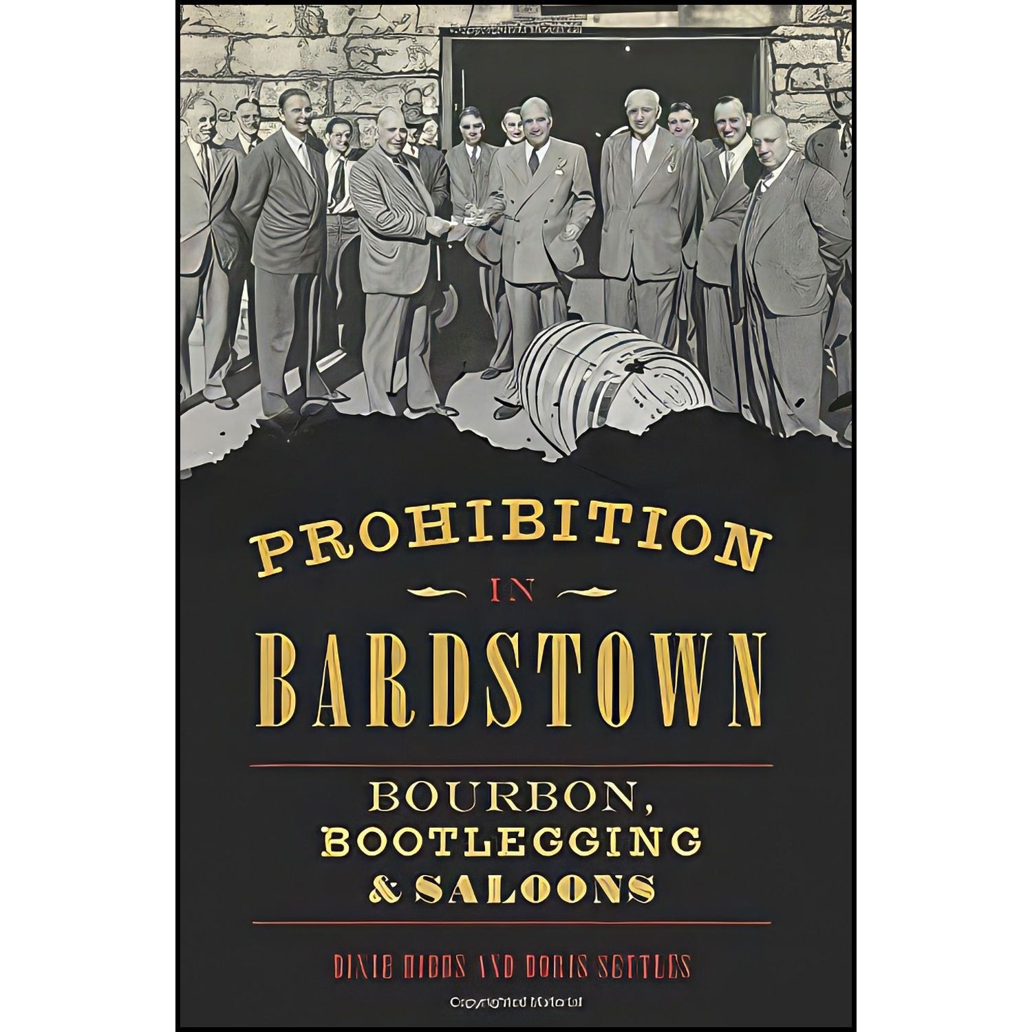 کتاب زبان اصلی Prohibition in Bardstown اثر Dixie Hibbs and Doris Settles