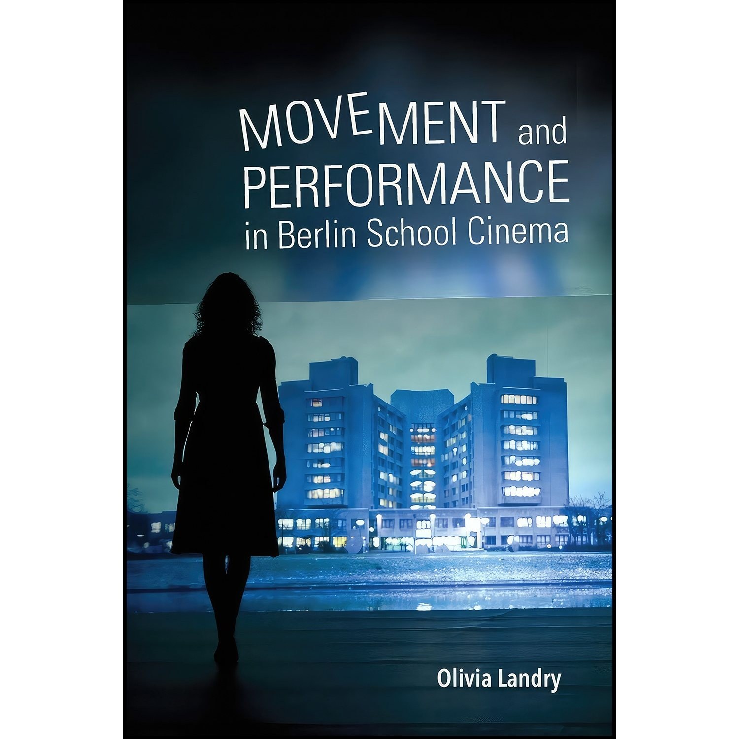 کتاب زبان اصلی Movement and Performance in Berlin School Cinema