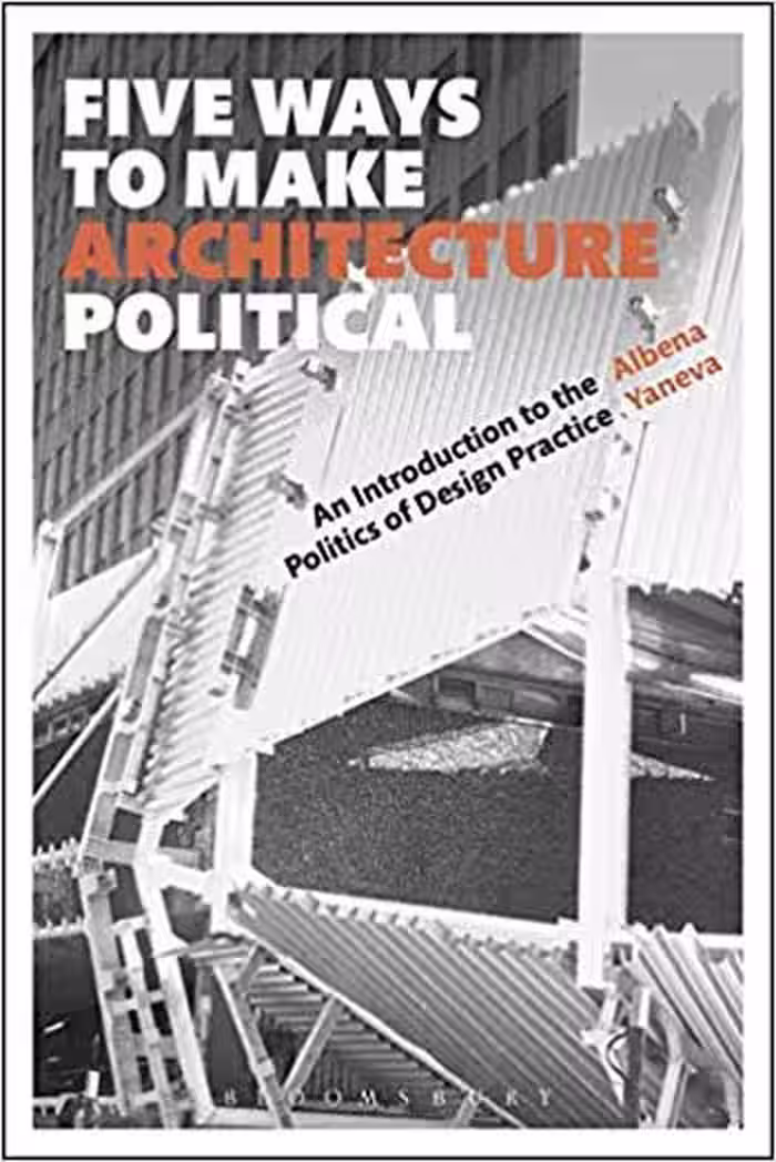 󾕇 دانلود کتاب Five Ways to Make Architecture Political - دانلود کتاب های دانشگاهی