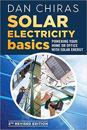 󾕇 دانلود کتاب Solar Electricity Basics - Powering Your Home Or Office With Solar Energy, 2nd ed, 2020 - دانلود کتاب های دانشگاهی