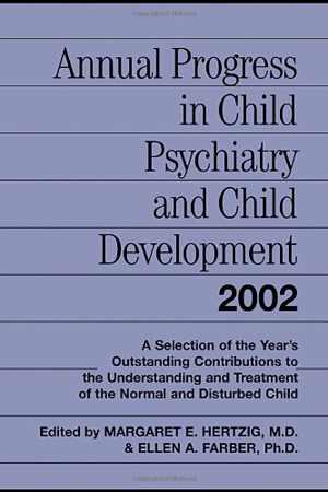 [PDF] دانلود کتاب Annual Progress In Child Psychiatry And Child Development 2002, 2005