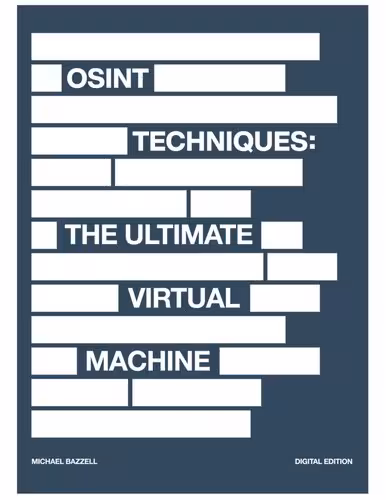 خرید و دانلود نسخه کامل کتاب OSINT Techniques: The Ultimate Virtual Machine