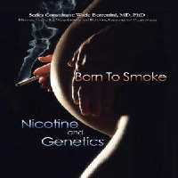 [PDF] دانلود کتاب Born To Smoke - Nicotine And Genetics, 2009