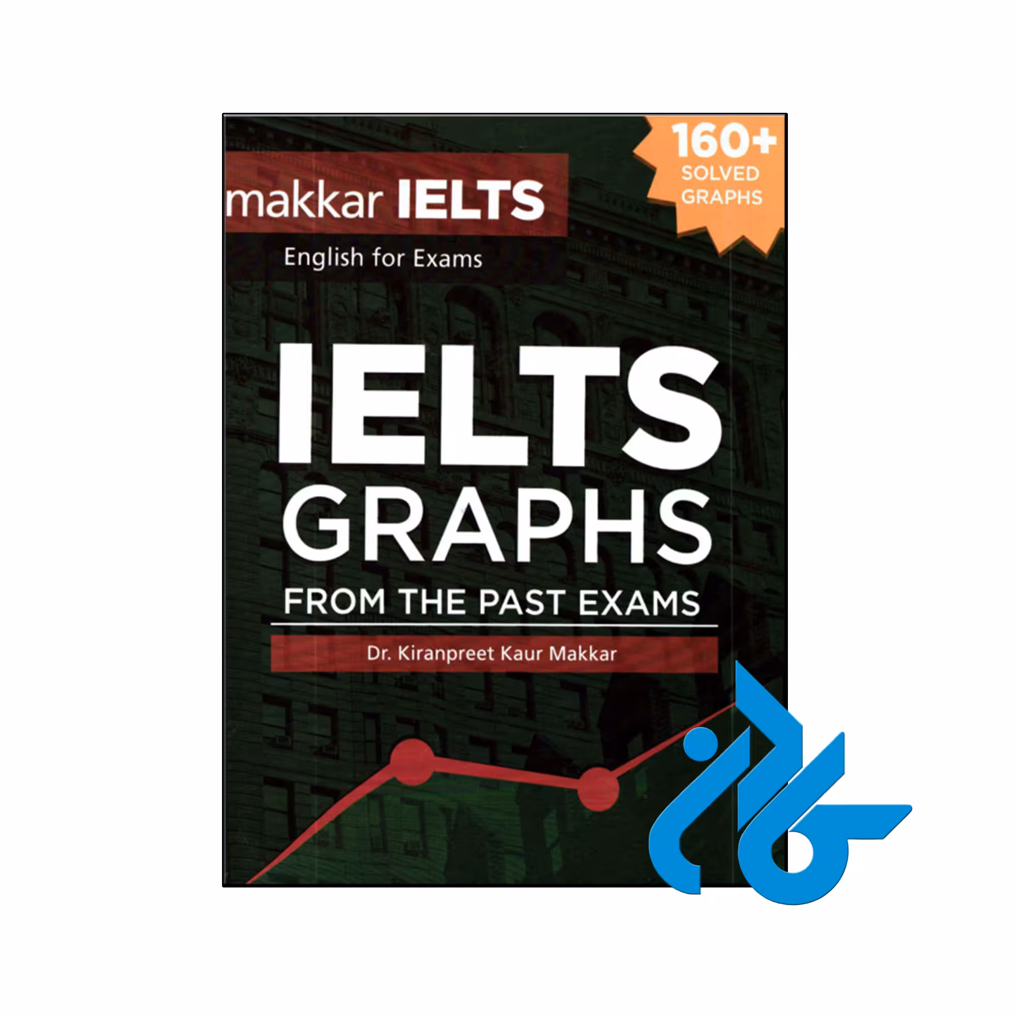 کتاب IELTS Graphs from the past exams - فروشگاه کــــادن