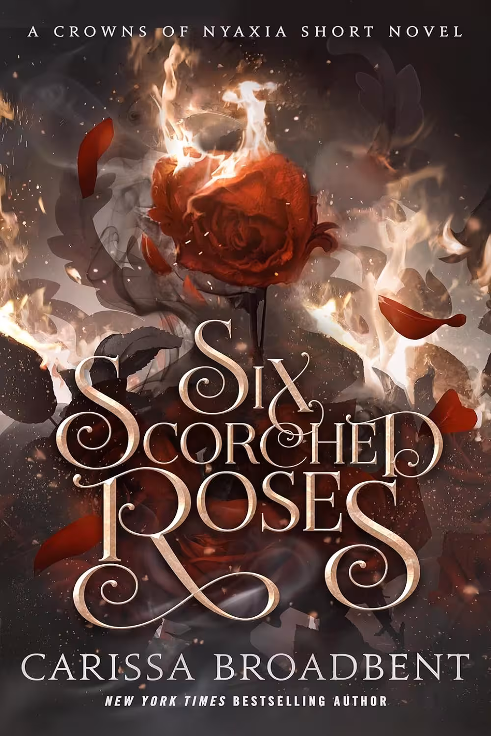 Six Scorched Roses (A Crowns of Nyaxia Short Novel)