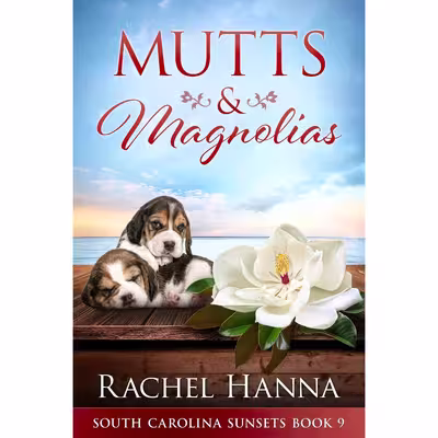کتاب Mutts And Magnolias اثر Rachel Hanna انتشارات Rachel Hanna