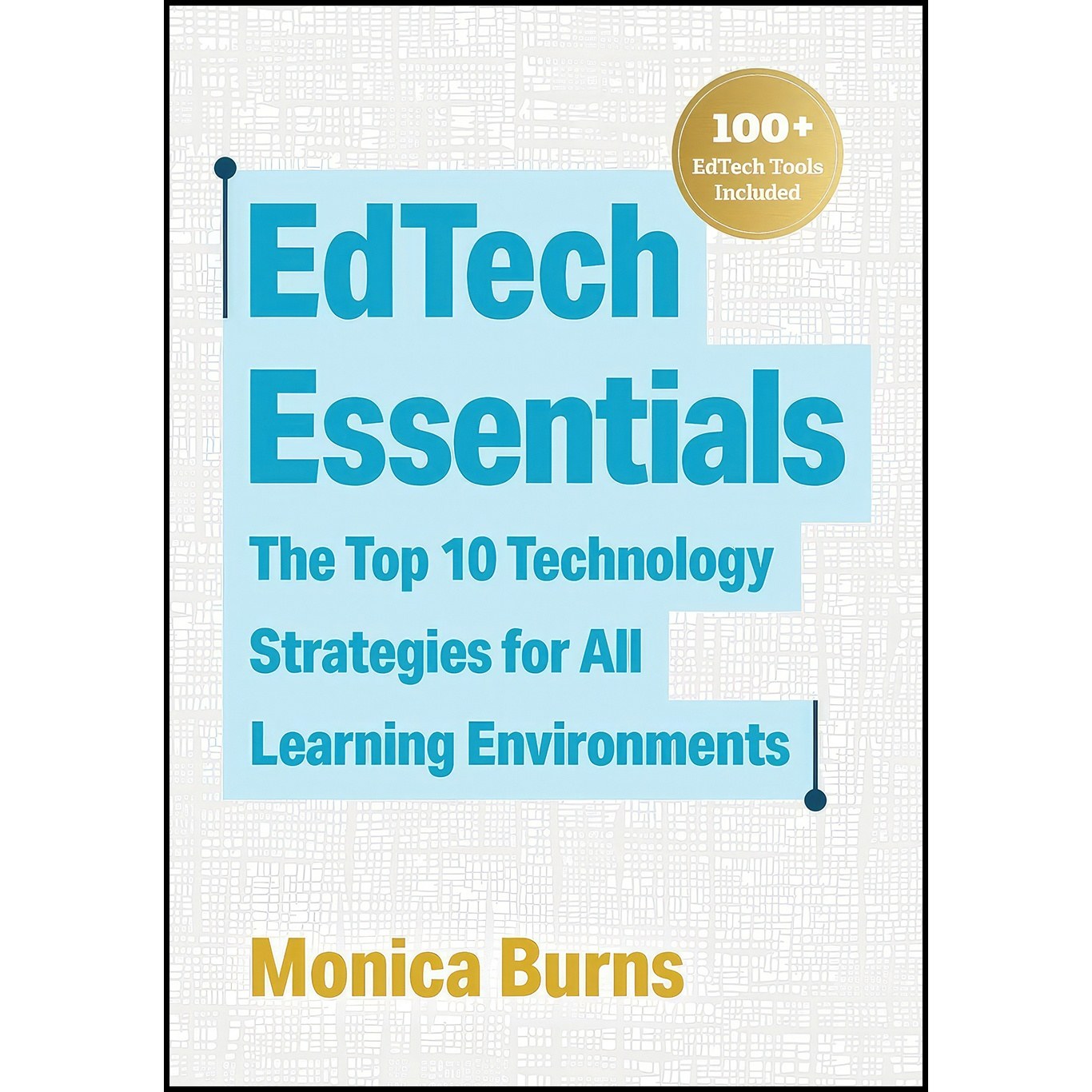 کتاب زبان اصلی EdTech Essentials اثر Monica Burns