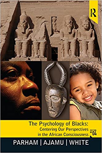 خرید و دانلود نسخه کامل کتاب Psychology of Blacks: Centering Our Perspectives in the African Consciousness (4th Edition) - Pdf
