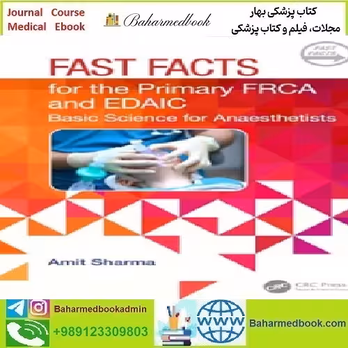 Fast Facts for the Primary FRCA and EDAIC Basic Sc