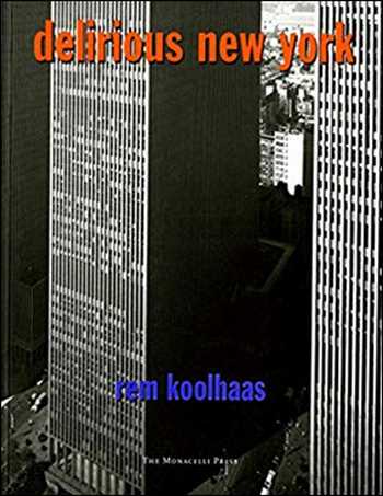  دانلود کتاب Delirious New York - A Retroactive Manifesto for Manhattan - دانلود کتاب های دانشگاهی