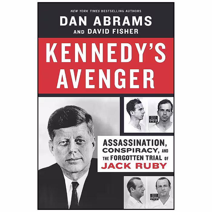 کتاب Kennedys Avenger اثر Dan Abrams and David Fisher انتشارات Hanover Square Press