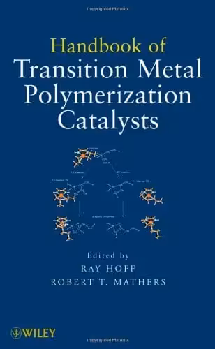 󾕇 دانلود کتاب Handbook Of Transition Metal Polymerization Catalysts, 2010 - دانلود کتاب های دانشگاهی