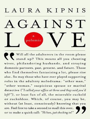 Against Love : A Polemic در برابر عشق: نزاع