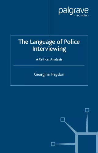 خرید و دانلود نسخه کامل کتاب The Language of Police Interviewing: A Critical Analysis