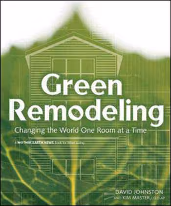 󾕇 دانلود کتاب Green Remodeling - دانلود کتاب های دانشگاهی