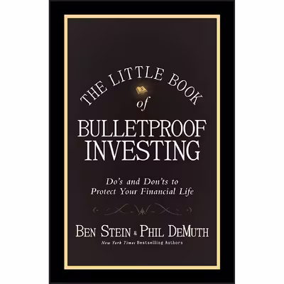 کتاب The Little Book of Bulletproof Investing اثر Ben Stein and Phil DeMuth انتشارات Wiley