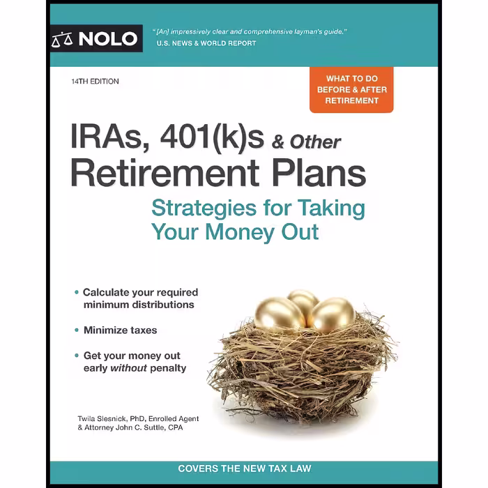 کتاب IRAs, 401(k)s &amp; Other Retirement Plans اثر Twila Slesnick PhD  Enrolled Agent and John C. Suttle Attorney انتشارات NOLO