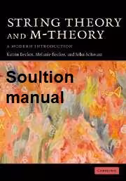 خرید و دانلود نسخه کامل کتاب [Soultion Manual] String Theory and M-Theory A Modern Introduction - Pdf