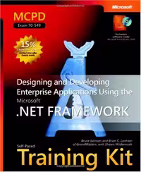 خرید و دانلود نسخه کامل کتاب MCPD Self-Paced Training Kit (Exam 70-549): Designing and Developing Enterprise Applications Using the Microsoft .NET Framework