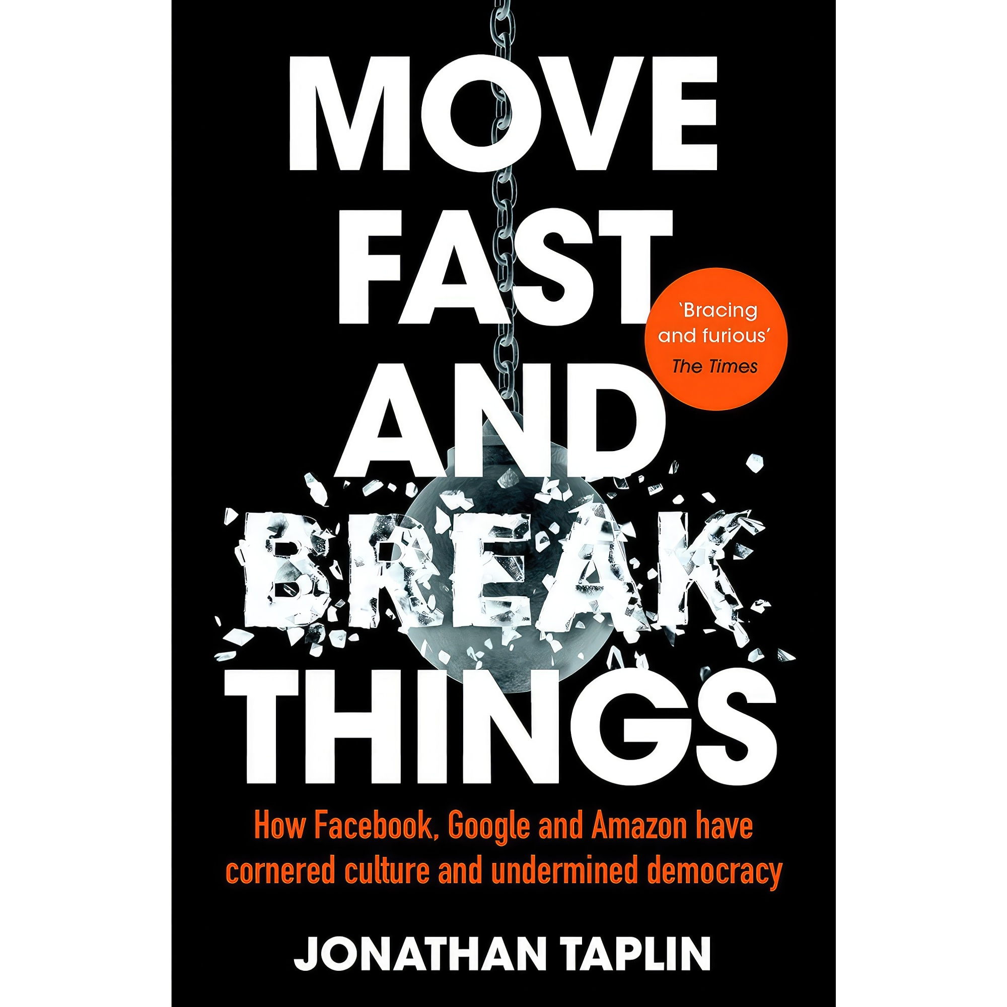 کتاب Move Fast And Break Things اثر Jonathan Taplin انتشارات Hachette