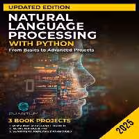 خرید و دانلود نسخه کامل کتاب Natural Language Processing with Python Updated Edition: From Basics to Advanced Projects