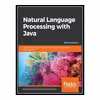 کتاب 	 Natural Language Processing With Java: Techniques for Building Machine Learning and Neural Network Models for NLP اثر Richard M. Reese and AshishSingh Bhatia انتشارات مؤلفین طلایی 