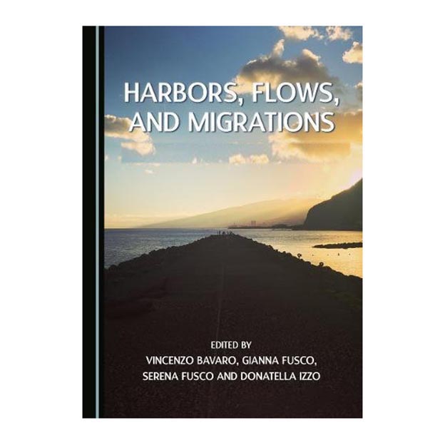 کتاب Harbors, Flows, and Migrations اثر Anna De Biasio انتشارات Cambridge Scholars Publishing