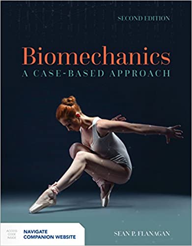  دانلود کتاب Biomechanics A Case-Based Approach, 2nd ed, 2018 - دانلود کتاب های دانشگاهی